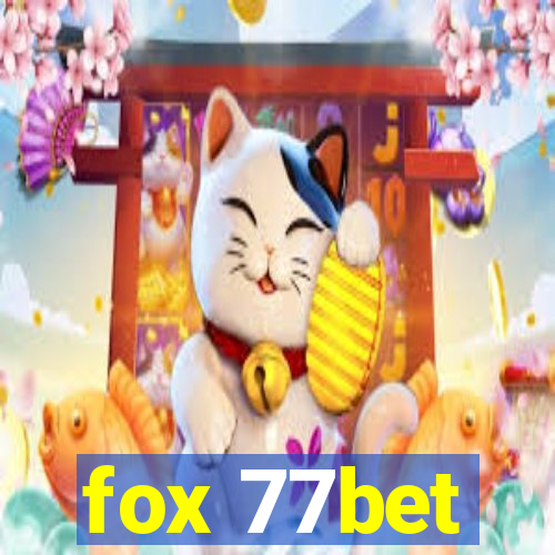 fox 77bet